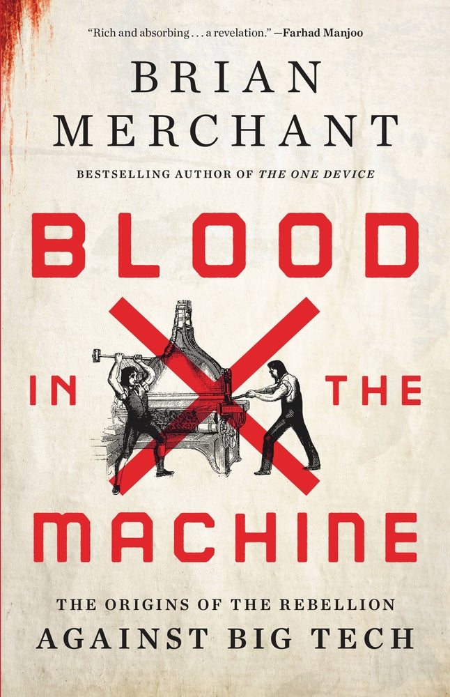 Book cover for Blood in the Machine: The Origins of the Rebellion Against Big Tech