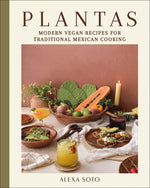 Book cover for Plantas: Modern Vegan Recipes for Traditional Mexican Cooking