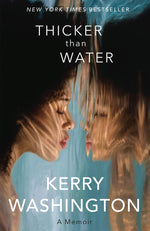 Book cover for Thicker Than Water: A Memoir