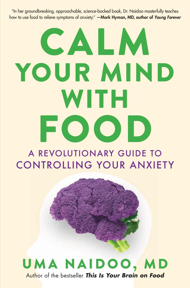 Book cover for Calm Your Mind with Food: A Revolutionary Guide to Controlling Your Anxiety