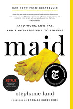Book cover for Maid: Hard Work, Low Pay, and a Mother's Will to Survive