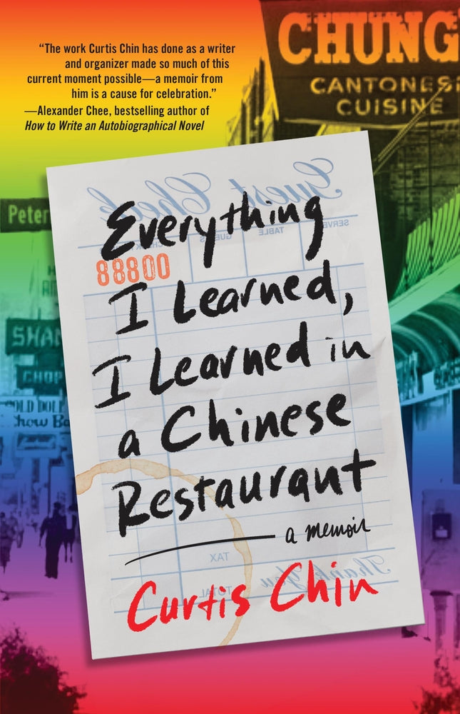 Book cover for Everything I Learned, I Learned in a Chinese Restaurant: A Memoir