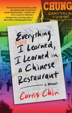Book cover for Everything I Learned, I Learned in a Chinese Restaurant: A Memoir