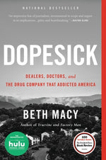 Book cover for Dopesick: Dealers, Doctors, and the Drug Company That Addicted America