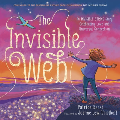 Book cover for The Invisible Web: An Invisible String Story Celebrating Love and Universal Connection