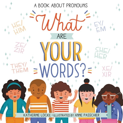 Book cover for What Are Your Words?: A Book about Pronouns