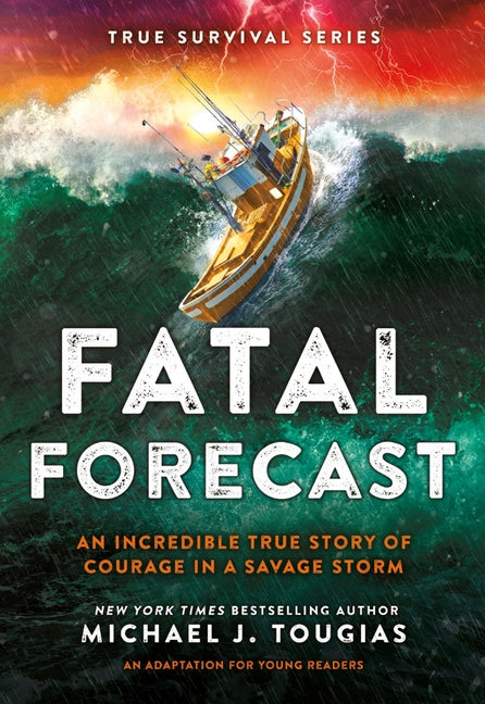 Book cover for Fatal Forecast: An Incredible True Story of Courage in a Savage Storm