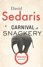 Book cover for A Carnival of Snackery: Diaries (2003-2020)