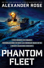 Book cover for Phantom Fleet: The Hunt for Nazi Submarine U-505 and World War II's Most Daring Heist