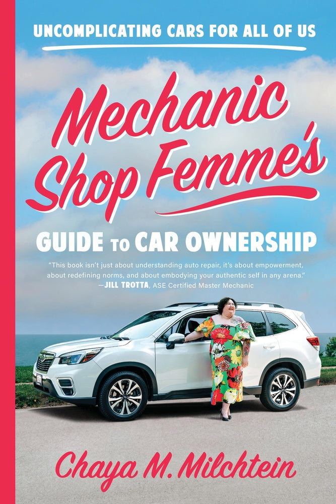 Book cover for Mechanic Shop Femme's Guide to Car Ownership: Uncomplicating Cars for All of Us