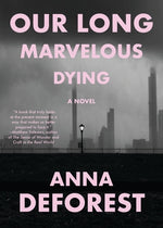 Book cover for Our Long Marvelous Dying
