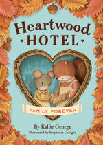 Book cover for Heartwood Hotel: Family Forever