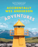 Book cover for Accidentally Wes Anderson: Adventures