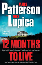 Book cover for 12 Months to Live: Jane Smith Has a Year to Live, Unless They Kill Her First