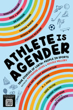 Book cover for Athlete Is Agender: True Stories of LGBTQ+ People in Sports