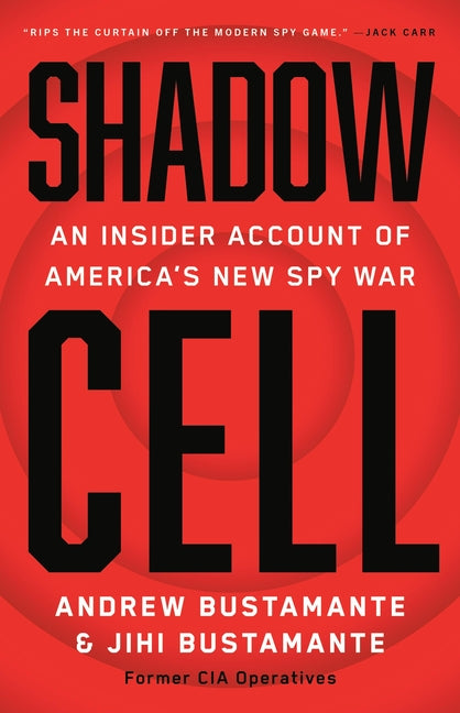 Book cover for Shadow Cell: An Insider Account of America's New Spy War