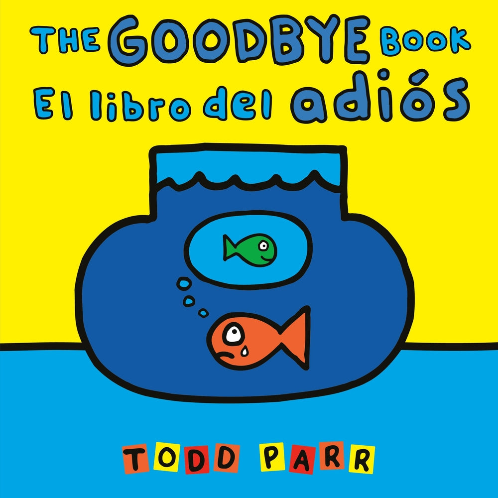 Book cover for The Goodbye Book / El Libro del Adiós
