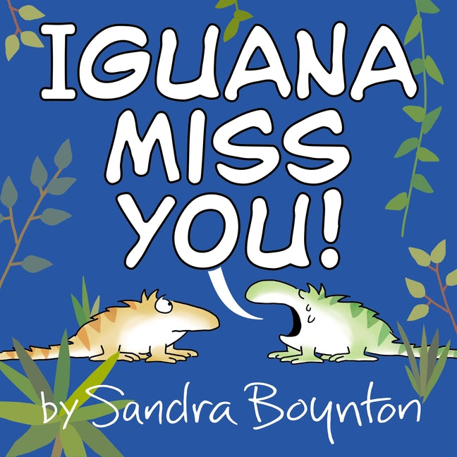 Book cover for Iguana Miss You!