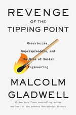 Book cover for Revenge of the Tipping Point: Overstories, Superspreaders, and the Rise of Social Engineering