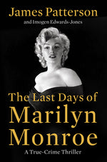 Book cover for Last Days of Marilyn Monroe: A True Crime Thriller