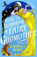 Book cover for How to Summon a Fairy Godmother: A Laugh-Out-Loud Fairytale What-If