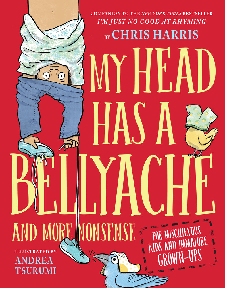 Book cover for My Head Has a Bellyache: And More Nonsense for Mischievous Kids and Immature Grown-Ups