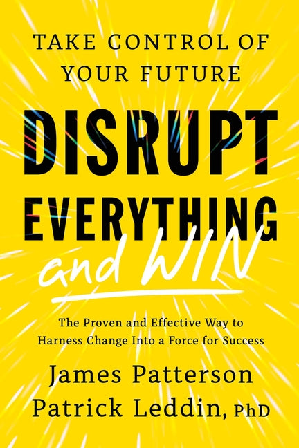 Book cover for Disrupt Everything--And Win: Take Control of Your Future