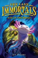 Book cover for Last Immortals: Rise of the Rebels