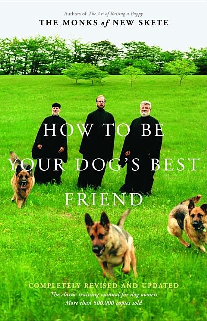 Book cover for How to Be Your Dog's Best Friend: The Classic Manual for Dog Owners