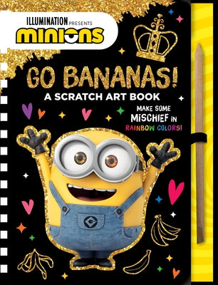 Book cover for Minions: Go Bananas!: A Scratch Art Book