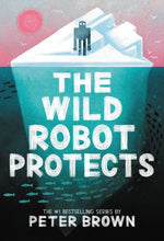 Book cover for The Wild Robot Protects: Volume 3