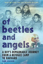 Book cover for Of Beetles & Angels: A Boy's Remarkable Journey from a Refugee Camp to Harvard