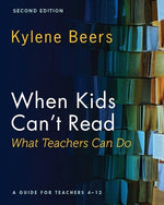 Book cover for When Kids Can't Read-What Teachers Can Do, Second Edition: A Guide for Teachers 4-12