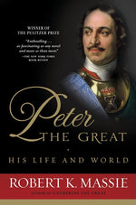 Book cover for Peter the Great: His Life and World