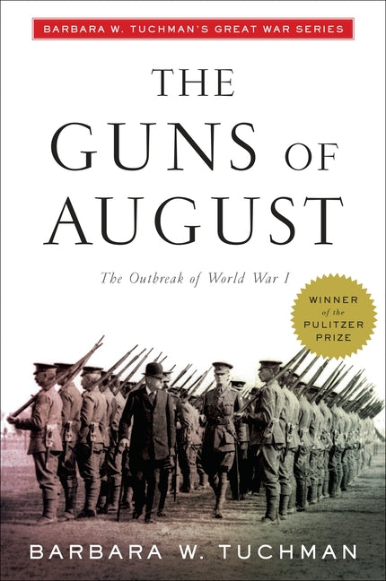Book cover for The Guns of August: The Outbreak of World War I; Barbara W. Tuchman's Great War Series