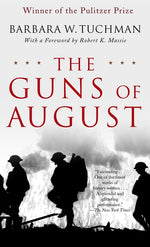Book cover for The Guns of August: The Pulitzer Prize-Winning Classic about the Outbreak of World War I