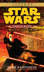 Book cover for Rule of Two: Star Wars Legends (Darth Bane)
