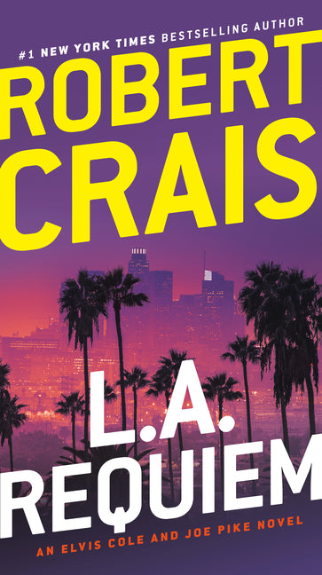 Book cover for L.A. Requiem: An Elvis Cole and Joe Pike Novel