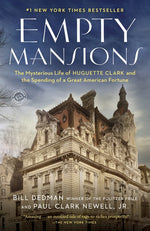 Book cover for Empty Mansions: The Mysterious Life of Huguette Clark and the Spending of a Great American Fortune