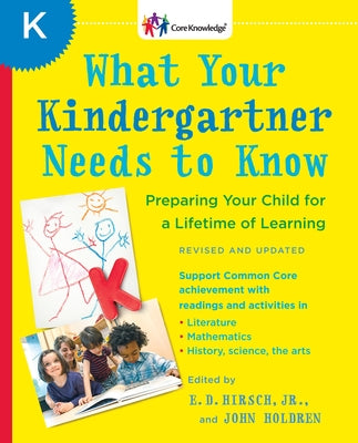 Book cover for What Your Kindergartner Needs to Know: Preparing Your Child for a Lifetime of Learning