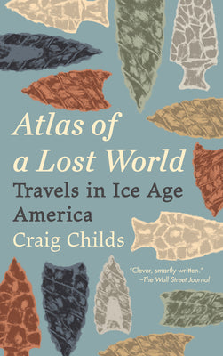 Book cover for Atlas of a Lost World: Travels in Ice Age America
