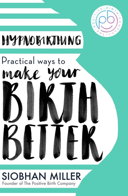 Book cover for Hypnobirthing: Practical Ways to Make Your Birth Better