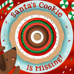 Book cover for Santa's Cookie Is Missing!: Board Book with Die-Cut Reveals: A Christmas Holiday Book for Kids