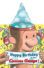 Book cover for Happy Birthday to You, Curious George! Party Hat Book