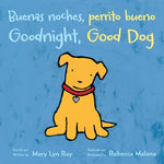Book cover for Goodnight, Good Dog/Buenas Noches, Perrito Bueno: Bilingual English-Spanish