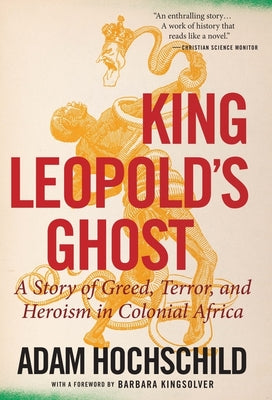 Book cover for King Leopold's Ghost: A Story of Greed, Terror, and Heroism in Colonial Africa