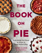 Book cover for The Book on Pie: Everything You Need to Know to Bake Perfect Pies