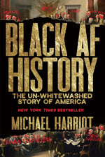 Book cover for Black AF History: The Un-Whitewashed Story of America