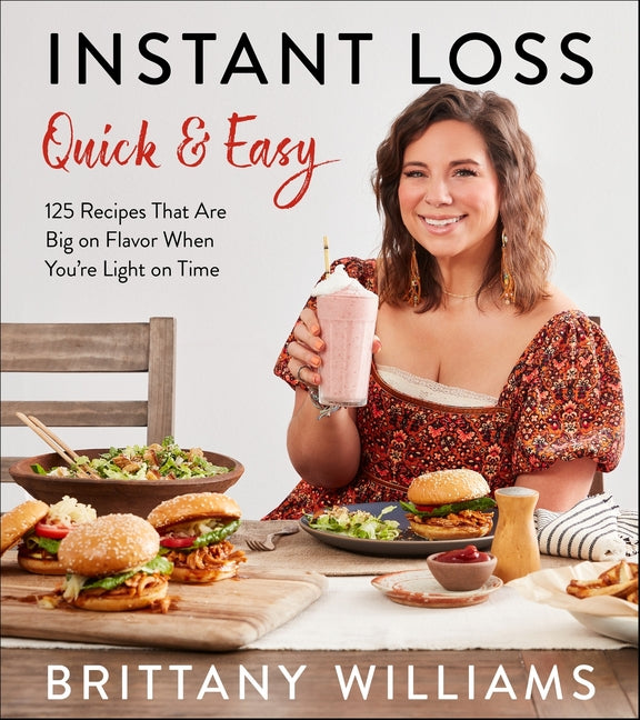 Book cover for Instant Loss Quick and Easy: 125 Recipes That Are Big on Flavor When You're Light on Time