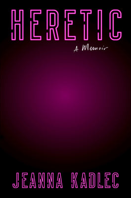 Book cover for Heretic: A Memoir